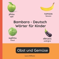 Bambara - Deutsch Wörter für Kinder - Obst und Gemüse: Bambara Lernen für Kinder und Anfänger - Zweisprachiges Bilderbuch auf Bambara mit deutschen ... (Deutsch-Bambara)) (German Edition) B0GF719Z95 Book Cover
