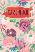 Kassenbuch: Kassenbuch mit 120 Seiten im Format A5 f�r einfache Buchf�hrung mit Einnahmen, Ausgaben, Saldo mit Blumen Muster (Softcover) 170052111X Book Cover