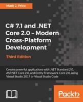 C# 7.1 and .Net Core 2.0 - Modern Cross-Platform Development - Third Edition 1788398076 Book Cover