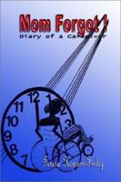Mom Forgot!: 1403391440 Book Cover