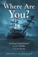 Where Are You?: Finding Contentment in the Middle of Your Storm B0B5KVJKSC Book Cover