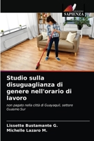 Studio sulla disuguaglianza di genere nell'orario di lavoro 6203243566 Book Cover