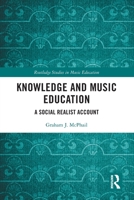 Knowledge and Music Education : A Social Realist Account 1032292520 Book Cover