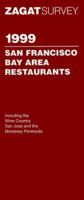 Zagat Survey 1999 San Francisco Bay Area Restaurants 1570061475 Book Cover