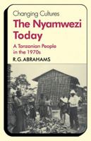 The Nyamwezi Today: A Tanzanian People in the 1970s (Changing Culture Series) 0521296196 Book Cover