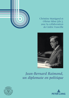 Jean-Bernard Raimond, Un Diplomate En Politique 2807613276 Book Cover