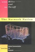 Network Nation - Revised Edition : Human Communication via Computer 0262581205 Book Cover