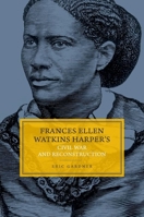 Frances Ellen Watkins Harper's Civil War and Reconstruction 0197804497 Book Cover