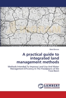 A practical guide to integrated land management methods 3659631035 Book Cover