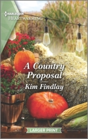 A Country Proposal: A Clean and Uplifting Romance 1335584927 Book Cover