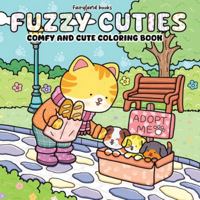 Fuzzy Cuties: Cute & Cozy Coloring Book for Adults and Teens | Adorable Animal Characters for Stress Relief 1998058662 Book Cover