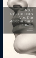 Neue Entdeckungen Von Der Menschlichen Stimme 1022776584 Book Cover