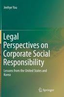 Legal Perspectives on Corporate Social Responsibility: Lessons from the United States and Korea 8132223853 Book Cover