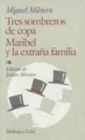 Tres sombreros de copa & Maribel y la extrana familia / Three Top Hats & Maribel and the Strange Family 8441404941 Book Cover