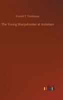 The Young Sharpshooter at Antietam 1014124816 Book Cover