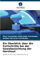 Ein Überblick über die Fortschritte bei der Gewebezüchtung der Hornhaut (German Edition) 6209348289 Book Cover