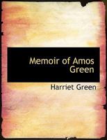 Memoir of Amos Green 1016759622 Book Cover