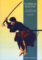 Classical Bujutsu (Martial Arts and Ways of Japan, V. 1.) 0834802333 Book Cover