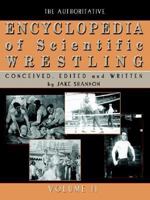 The Authoritative Encyclopedia of Scientific Wrestling, Volume 2 141161299X Book Cover