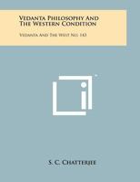 Vedanta Philosophy And The Western Condition: Vedanta And The West No. 143 1258055279 Book Cover