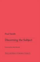 Discerning the Subject (Theory and History of Literature, Vol 55) 0816616396 Book Cover