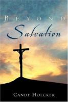 Beyond Salvation 1602668213 Book Cover