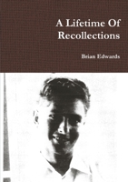 A Lifetime Of Recollections 0244510016 Book Cover