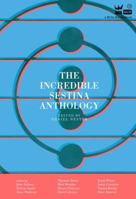 The Incredible Sestina Anthology 1938912365 Book Cover