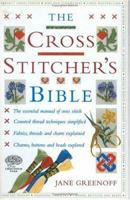 The Cross Stitcher's Bible 071531470X Book Cover