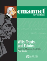 Emanuel Law Outlines for Wills, Trusts, and Estates Keyed to Sitkoff and Dukeminier 1543807585 Book Cover
