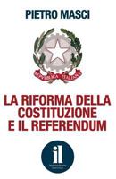 La riforma della Costituzione e il referendum 1539629651 Book Cover