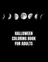 Halloween Coloring Book for Adults: Horror Colouring Books for Adults Gifts B08FPB319M Book Cover