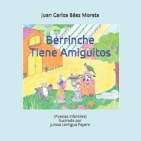 Berrinche Tiene Amiguitos: Poesías infantiles B09NKWN2JY Book Cover