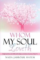 Whom My Soul Loveth 1622306864 Book Cover