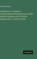 Amplissimo in Academia Gryphisvaldensi Philosophorum Ordini Seculum Quartum cum Universa Academia die 17 octobris 1856 3563966486 Book Cover