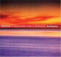 Wildmind: A Step-by-Step Guide to Meditation 1899579915 Book Cover