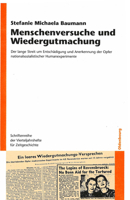 Menschenversuche Und Wiedergutmachung: Der Lange Streit Um Entsch�digung Und Anerkennung Der Opfer Nationalsozialistischer Humanexperimente 3486589512 Book Cover