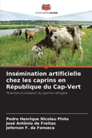 Insémination artificielle chez les caprins en République du Cap-Vert (French Edition) 6209155340 Book Cover