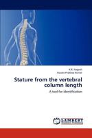 Stature from the vertebral column length: A tool for identification 3659162361 Book Cover