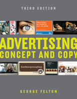 Advertising: Concept and Copy 0131896555 Book Cover