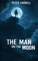 The Man on the Moon: A Psychological Horror Novel B0GY49CJ34 Book Cover
