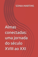 Almas conectadas: uma jornada do século XVIII ao XXI (Portuguese Edition) 6501338409 Book Cover