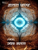 Dark Humor: Poems B0C1J7N7D7 Book Cover