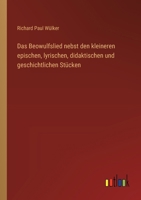 Das Beowulfslied nebst den kleineren epischen, lyrischen, didaktischen und geschichtlichen Stücken 336864954X Book Cover