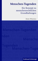 Menschen-Tugenden: Ein Konzept Zu Menschenrechtlichen Grundhaltungen 3506770861 Book Cover