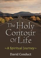 The Holy Contour of Life A Spiritual Journey 0244615632 Book Cover