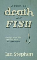 A Book of Death and Fish 1908643668 Book Cover