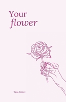 Your flower B0F2RHG8F4 Book Cover