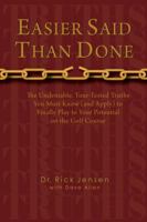 Easier Said Than Done (THE UNDENIABLE, TOUR-TESTED TRUTHS YOU MUST KNOW 0982866305 Book Cover