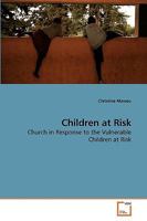 Children at Risk: Church in Response to the Vulnerable Children at Risk 3639233921 Book Cover